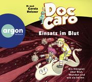 Doc Caro - Einsatz im Blut Holzner, Carola (Dr. med.) 9783839843093