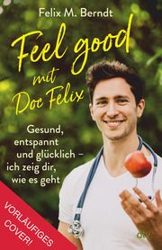 Doc Felix - Feel good Berndt, Felix M/Brück, Kira 9783423263603