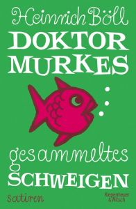 Doktor Murkes gesammeltes Schweigen Böll, Heinrich 9783462045802