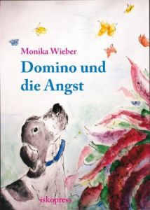 Domino und die Angst Wieber, Monika 9783894033491