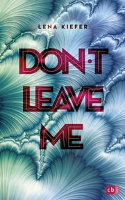 Don't LEAVE me Kiefer, Lena 9783570166000