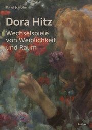 Dora Hitz - Wechselspiele von Weiblichkeit und Raum Schrohe, Rahel 9783496017110