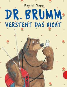 Dr. Brumm versteht das nicht Napp, Daniel 9783522434706