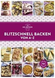 Dr. Oetker - Blitzschnell Backen von A-Z  9783767017603