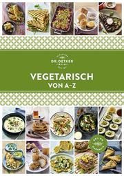 Dr. Oetker - Vegetarisch von A-Z  9783767016651