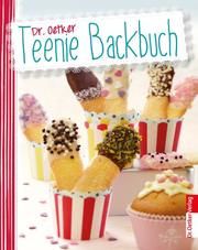 Dr. Oetker Teenie Backbuch Dr Oetker 9783767017245