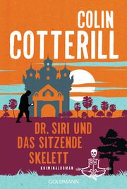 Dr. Siri und das sitzende Skelett Cotterill, Colin 9783442316502