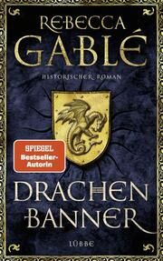 Drachenbanner Gablé, Rebecca 9783785728086