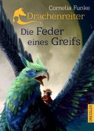 Drachenreiter 2. Die Feder eines Greifs Funke, Cornelia 9783791500119