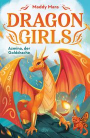 Dragon Girls - Azmina, der Golddrache Mara, Maddy 9783423764889