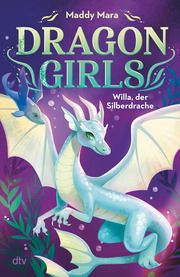 Dragon Girls - Willa, der Silberdrache Mara, Maddy 9783423764896