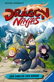 Dragon Ninjas, Band 1: Der Drache der Berge - Drachenstarkes Kinderbuch ab 8 Jahre - Cooles Geschenk für Jungs und Mädchen Petrowitz, Michael 9783473405183