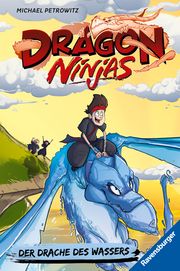 Dragon Ninjas, Band 6: Der Drache des Wassers - Drachenstarkes Kinderbuch ab 8 Jahre - Cooles Geschenk für Jungs und Mädchen Petrowitz, Michael 9783473405237