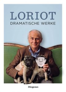 Dramatische Werke Loriot 9783257021325