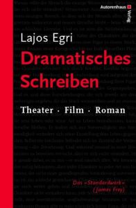 Dramatisches Schreiben Egri, Lajos 9783866710139