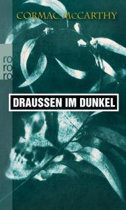 Draußen im Dunkel McCarthy, Cormac 9783499139086