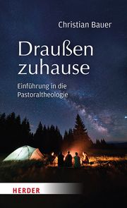 Draußen zuhause Bauer, Christian (Prof.) 9783451382833