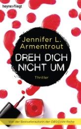 Dreh dich nicht um Armentrout, Jennifer L 9783453412897