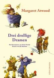 Drei drollige Dramen Atwood, Margaret 9783038201014