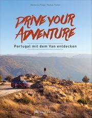 Drive your adventure - Portugal mit dem Van entdecken Polge, Clémence/Corbet, Thomas 9783734321313