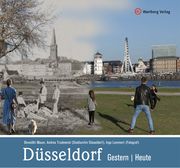 Düsseldorf - gestern und heute Mauer, Benedikt/Trudewind, Andrea/Lammert, Ingo 9783831333783