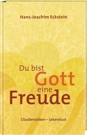 Du bist Gott eine Freude Eckstein, Hans-Joachim 9783775155052