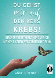 Du gehst mir auf den Keks KREBS! Lüßenhop, Anke 9783910273306