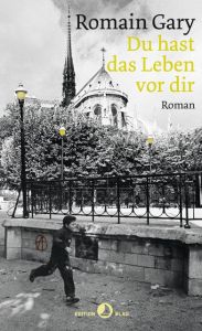 Du hast das Leben vor dir Gary, Romain/Ajar, Émile 9783858697615