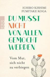 Du musst nicht von allen gemocht werden Kishimi, Ichiro/Koga, Fumitake 9783499634055