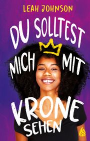 Du solltest mich mit Krone sehen Johnson, Leah 9783038800699