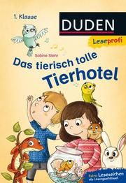 Duden Leseprofi - Das tierisch tolle Tierhotel Stehr, Sabine 9783737332743