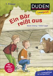 Duden Leseprofi - Ein Bär reißt aus Dölling, Beate/Laget, Didier 9783737336444