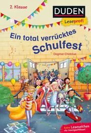 Duden Leseprofi - Ein total verrücktes Schulfest Chidolue, Dagmar 9783737334600