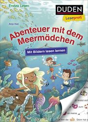 Duden Leseprofi - Mit Bildern lesen lernen: Abenteuer mit dem Meermädchen Kiel, Anja 9783737334990