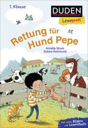 Duden Leseprofi - Rettung für Hund Pepe Moser, Annette 9783737336550