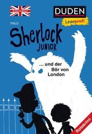 Duden Leseprofi - Sherlock Junior und der Bär von London THiLO 9783737333337