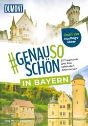 DuMont genausoschön in Bayern Dauscher, Jörg Martin 9783616031590