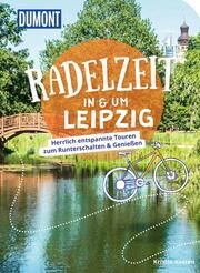 DuMont Radelzeit in und um Leipzig Kasten, Kristin 9783616031989