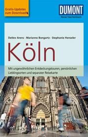 DuMont Reise-Taschenbuch Köln Arens, Detlev/Henseler, Stephanie/Bongartz, Marianne 9783770175192