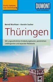 DuMont Reise-Taschenbuch Thüringen Wurlitzer, Bernd/Sucher, Kerstin 9783770175109