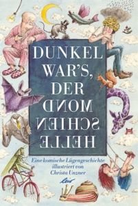 Dunkel war's, der Mond schien helle Christa Unzner 9783896033567