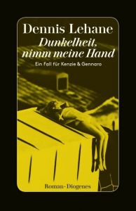 Dunkelheit, nimm meine Hand Lehane, Dennis 9783257300437