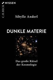 Dunkle Materie Anderl, Sibylle 9783406802904