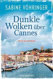 Dunkle Wolken über Cannes Vöhringer, Sabine 9783442493739