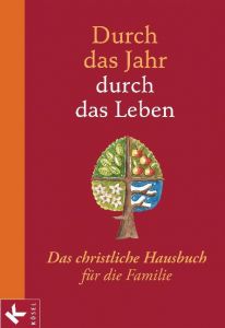 Durch das Jahr - durch das Leben Neysters, Peter/Schmitt, Karl Heinz 9783466370481