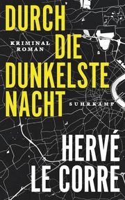 Durch die dunkelste Nacht Le Corre, Hervé 9783518473696