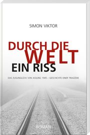 Durch die Welt ein Riss Viktor, Simon 9783955877996