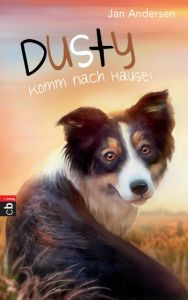 Dusty - Komm nach Hause! Andersen, Jan 9783570174142