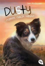 Dusty - Komm nach Hause! Andersen, Jan 9783570312926