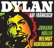Dylan auf Fränkisch Haberkamm, Helmut/Müller, Johann 9783747203347
